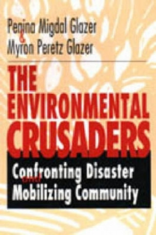 Книга Environmental Crusaders Myron Peretz Glazer