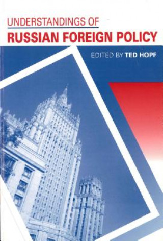 Книга Understandings of Russian Foreign Policy Ted Hopf