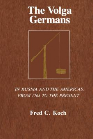 Kniha Volga Germans Fred C. Koch