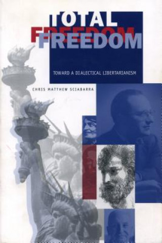 Knjiga Total Freedom Chris Matthew Sciabarra