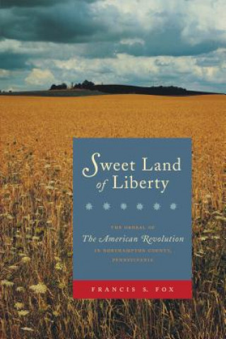 Könyv Sweet Land of Liberty Francis S. Fox