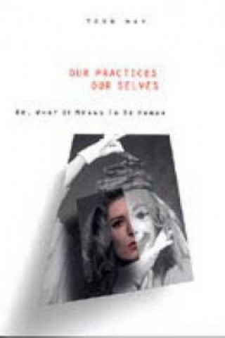 Knjiga Our Practices, Our Selves Todd May