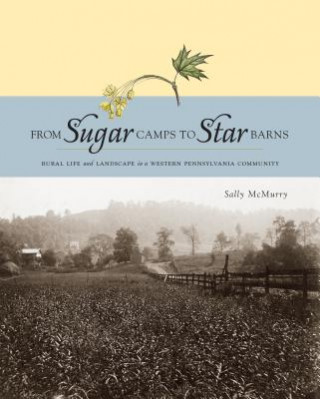 Kniha From Sugar Camps to Star Barns Sally McMurry