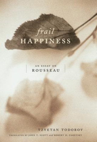 Kniha Frail Happiness Tzvetan Todorov