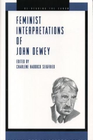 Knjiga Feminist Interpretations of John Dewey Charlene Haddock Seigfried