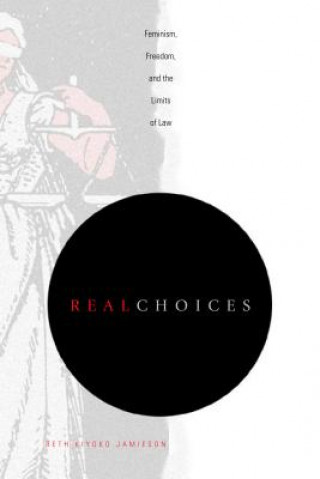 Könyv Real Choices Beth Kiyoko Jamieson