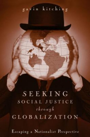 Libro Seeking Social Justice Through Globalization Gavin Kitching