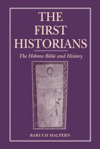 Kniha First Historians Baruch Halpern