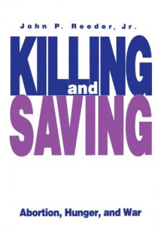 Knjiga Killing and Saving John P. Jr. Reeder