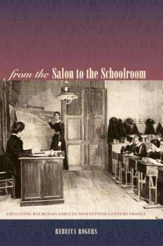 Carte From the Salon to the Schoolroom Rebecca Rogers