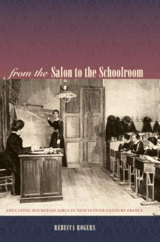 Kniha From the Salon to the Schoolroom Rebecca Rogers