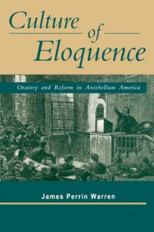 Buch Culture of Eloquence James Perrin Warren