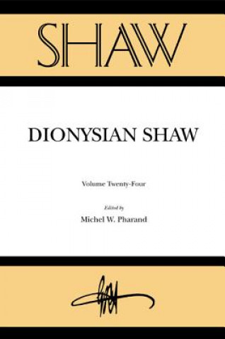 Kniha Dionysian Shaw Michel W. Pharand