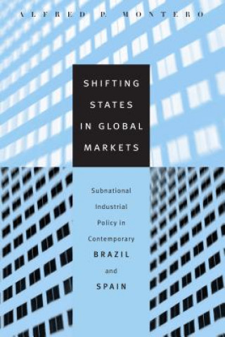 Carte Shifting States in Global Markets Alfred P. Montero