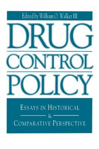 Книга Drug Control Policy William O. Walker Iii