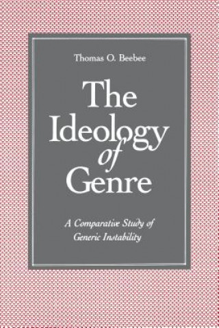 Kniha Ideology of Genre Thomas O. Beebee