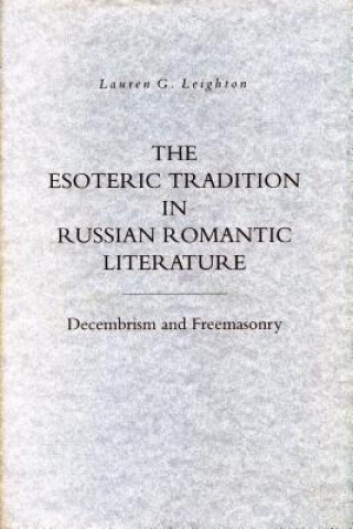 Carte Esoteric Tradition in Russian Romantic Literature Lauren G. Leighton