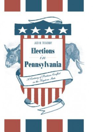 Kniha Elections in Pennsylvania Jack Treadway