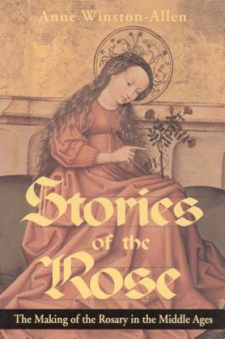 Kniha Stories of the Rose Anne Winston-Allen