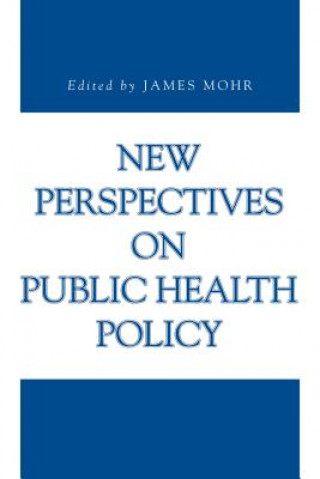 Kniha New Perspectives on Public Health Policy 