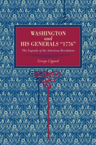 Kniha Washington and His Generals, "1776" George Lippard