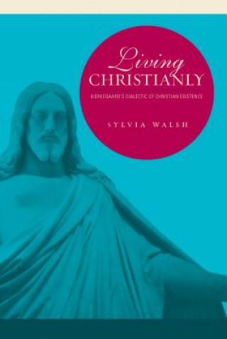 Carte Living Christianly Sylvia Walsh