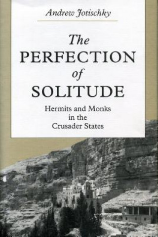 Könyv Perfection of Solitude Andrew Jotischky