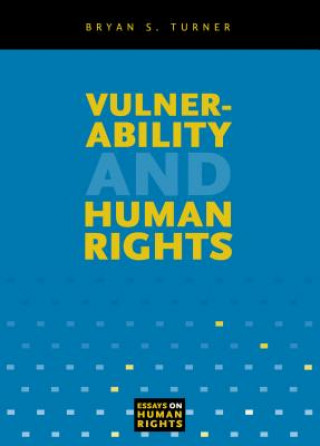 Kniha Vulnerability and Human Rights Bryan S. Turner