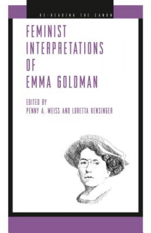 Könyv Feminist Interpretations of Emma Goldman Loretta Kensinger