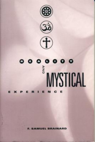 Carte Reality and Mystical Experience F. Samuel Brainard
