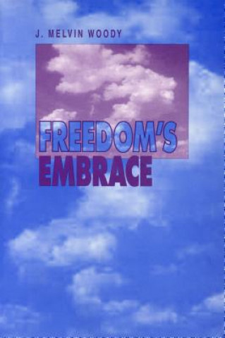 Книга Freedom's Embrace J.