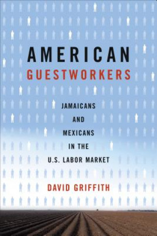 Libro American Guestworkers David Griffith
