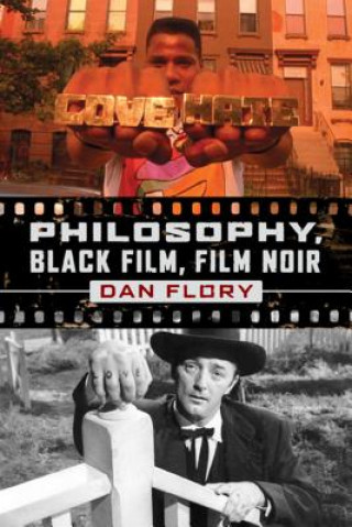 Könyv Philosophy, Black Film, Film Noir Dan Flory