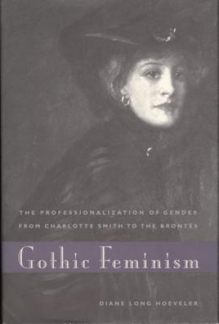 Könyv Gothic Feminism Diane Long Hoeveler