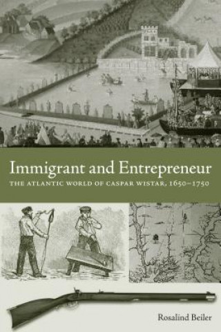 Kniha Immigrant and Entrepreneur Rosalind J. Beiler