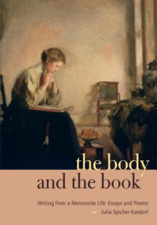 Книга Body and the Book Julia Kasdorf