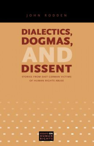 Knjiga Dialectics, Dogmas, and Dissent John Rodden