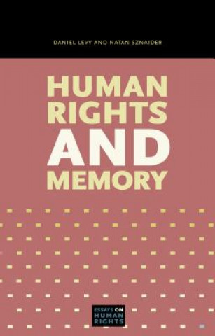 Könyv Human Rights and Memory Daniel Levy