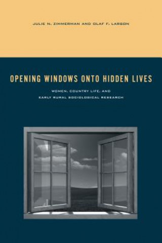 Książka Opening Windows onto Hidden Lives Julie N. Zimmerman