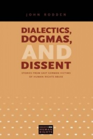 Kniha Dialectics, Dogmas, and Dissent John Rodden