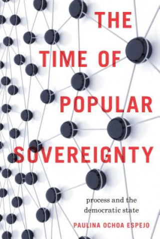 Kniha Time of Popular Sovereignty Paulina Ochoa Espejo