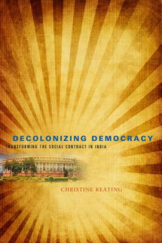 Knjiga Decolonizing Democracy Christine Keating