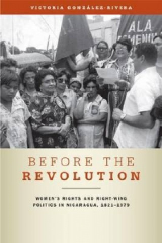 Libro Before the Revolution Victoria Gonzalez-Rivera