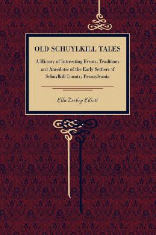 Livre Old Schuylkill Tales Ella Zerbey Elliott