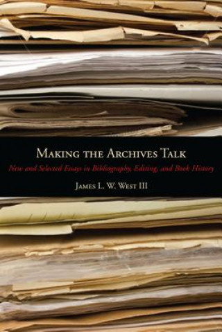 Carte Making the Archives Talk James L. W. West