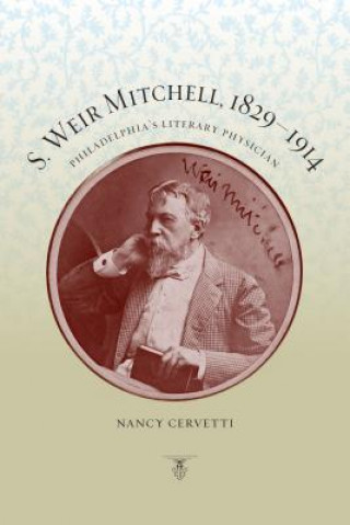 Kniha S. Weir Mitchell, 1829-1914 Nancy Cervetti