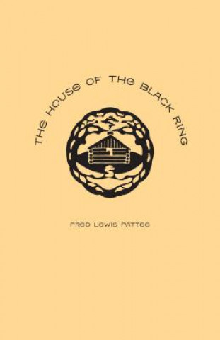 Livre House of the Black Ring Fred Lewis Pattee