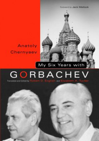 Buch My Six Years with Gorbachev Anatoly S. Chernyaev