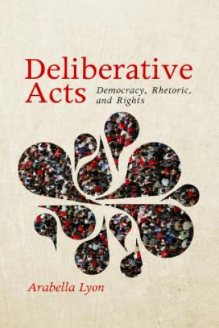 Βιβλίο Deliberative Acts Arabella Lyon