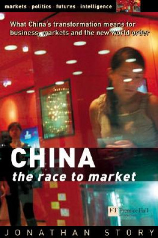 Kniha CHINA - The Race to Market Jonathan Story